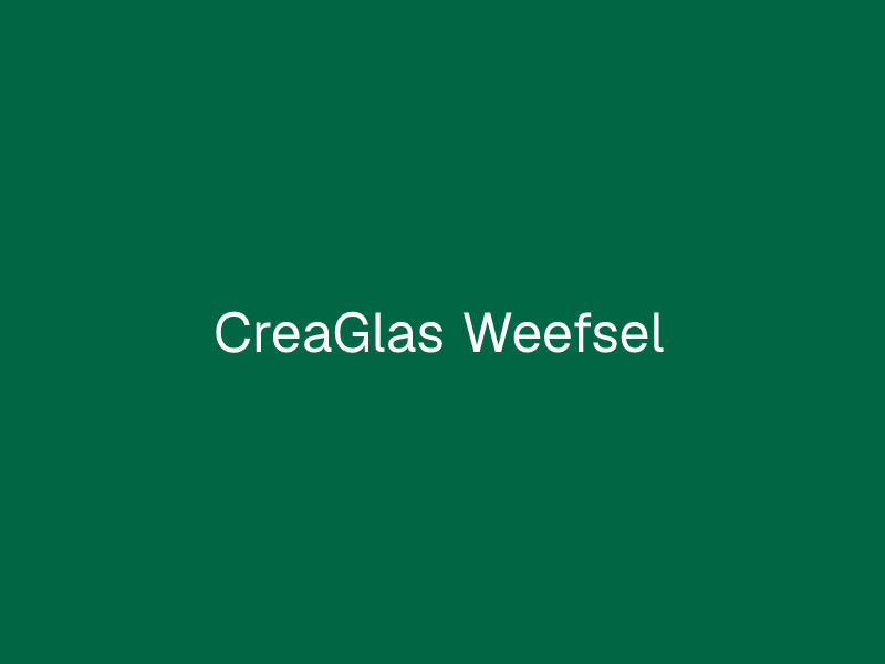 CreaGlas Weefsel