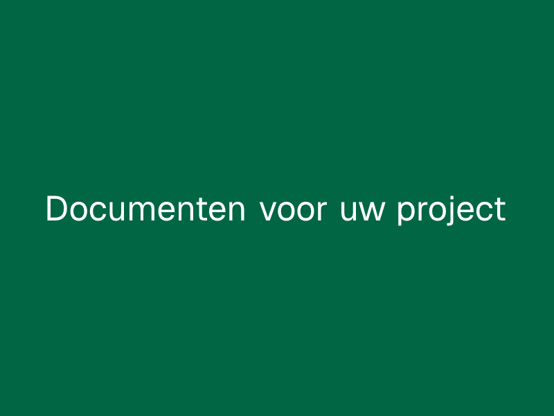 Documenten voor uw project