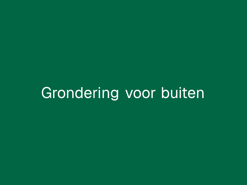 Grondering voor buiten
