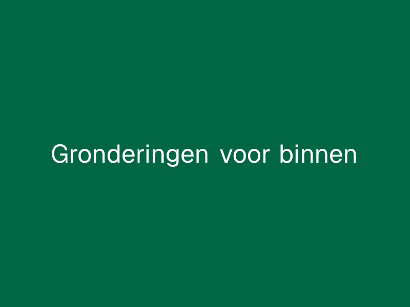 Gronderingen voor binnen