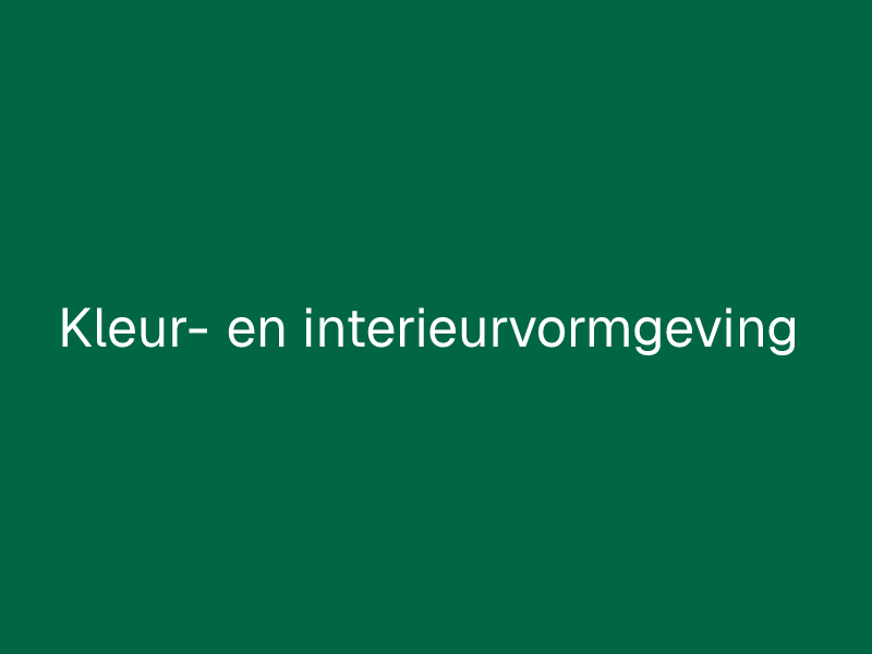 Kleur- en interieurvormgeving